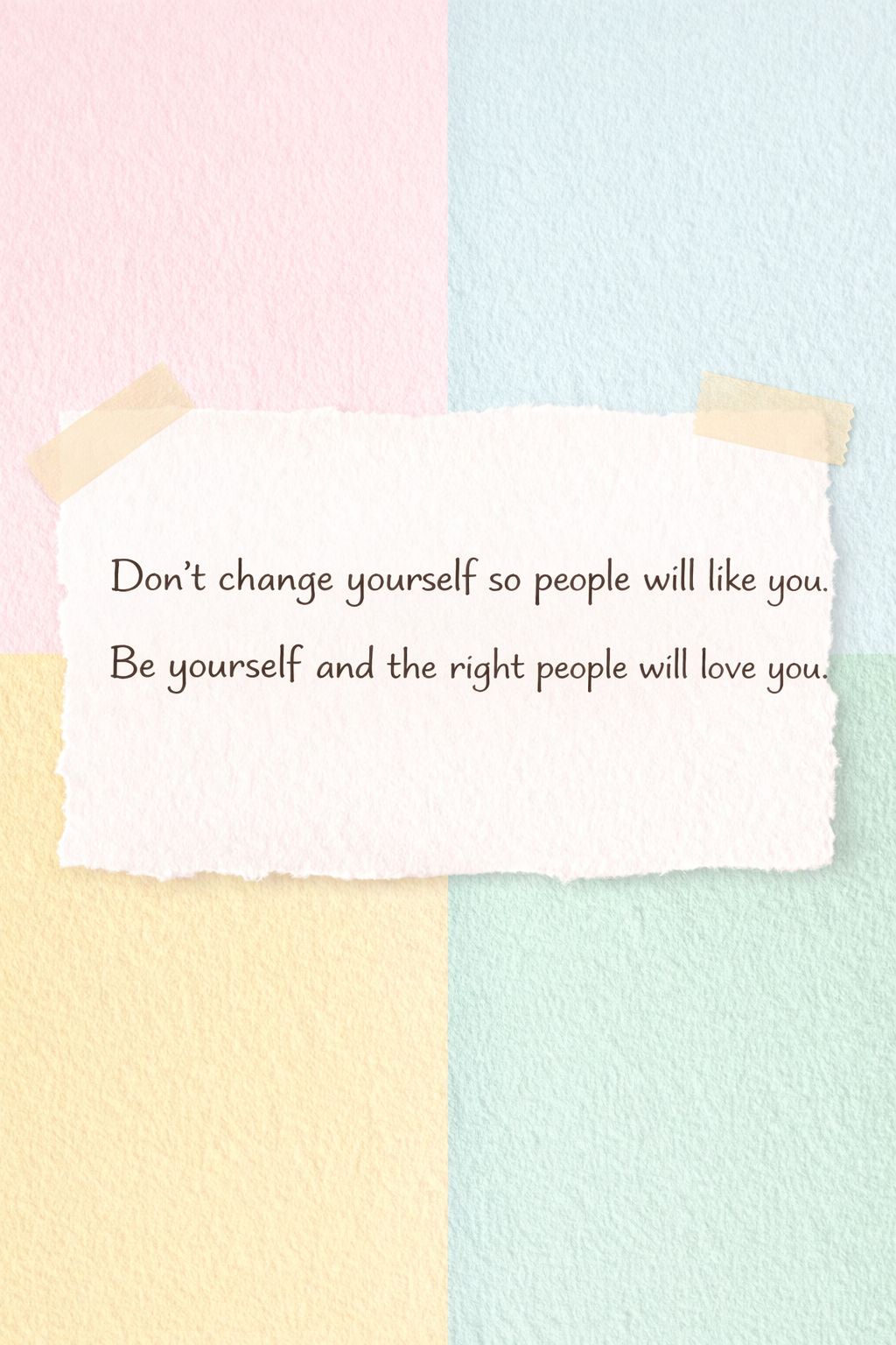 Be Yourself: The Right People Will Love You